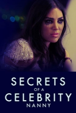 Watch Secrets Of A Celebrity Nanny free movies