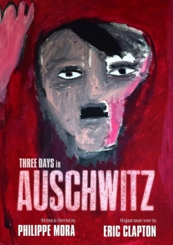 Watch Three Days In Auschwitz free movies