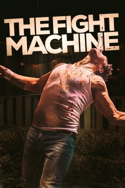 Watch The Fight Machine free movies