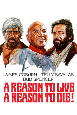 Watch A Reason to Live, a Reason to Die free movies