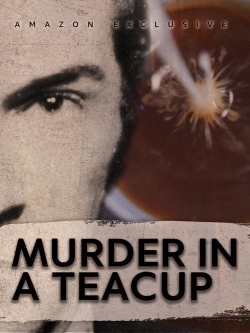 Watch Murder in a Teacup free movies