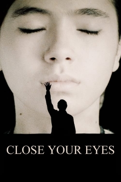 Watch Close Your Eyes free movies