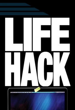 Watch Life Hack free movies