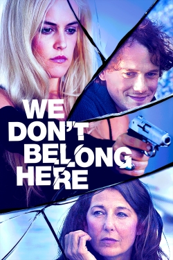 Watch We Don't Belong Here free movies