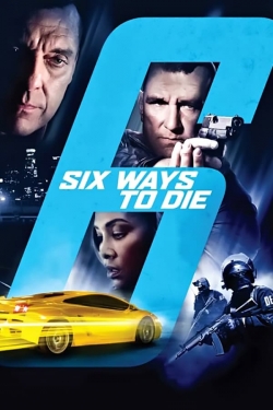 Watch 6 Ways to Die free movies