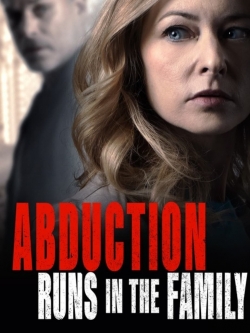 Watch Abduction Runs in the Family free movies