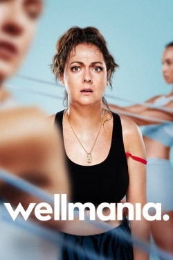 Watch Wellmania free movies