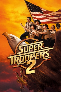 Watch Super Troopers 2 free movies