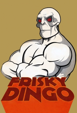 Watch Frisky Dingo free movies