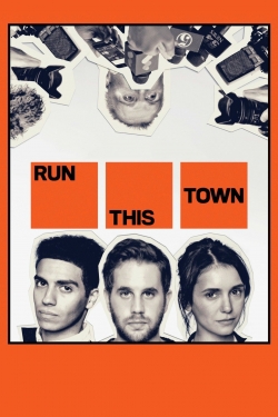 Watch Run This Town free movies