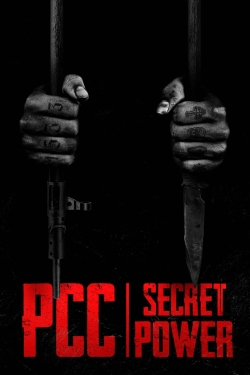 Watch PCC, Secret Power (PCC, Poder Secreto) free movies