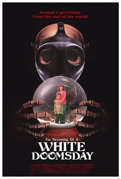 Watch I'm Dreaming of a White Doomsday free movies