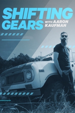 Watch Shifting Gears with Aaron Kaufman free movies