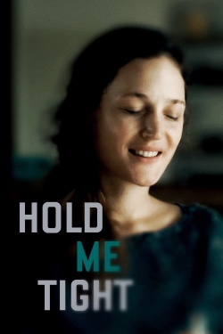 Watch Hold Me Tight free movies