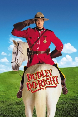 Watch Dudley Do-Right free movies