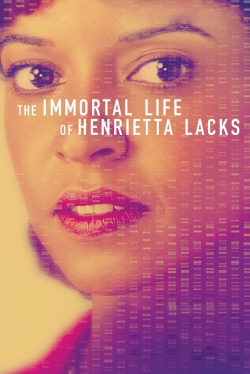 Watch The Immortal Life of Henrietta Lacks free movies