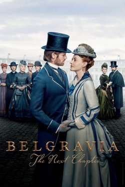 Watch Belgravia: The Next Chapter free movies