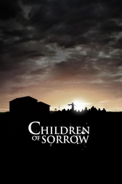 Watch Children of Sorrow free movies