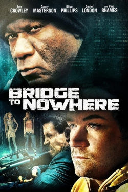 Watch The Bridge to Nowhere free movies