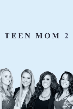 Watch Teen Mom 2 free movies