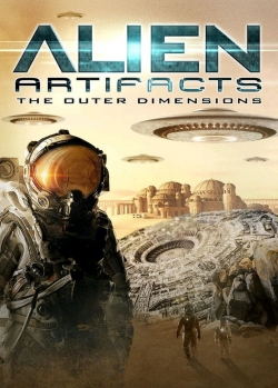 Watch Alien Artifacts: The Outer Dimensions free movies