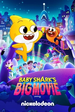 Watch Baby Shark's Big Movie free movies