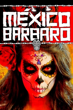 Watch Barbarous Mexico free movies