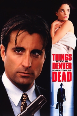 Watch Things to Do in Denver When You're Dead free movies