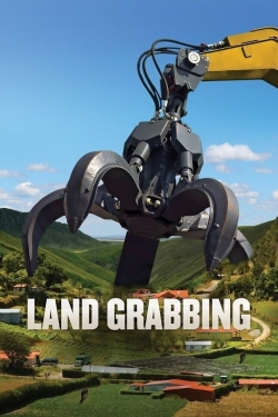 Watch Land Grabbing free movies