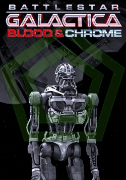 Watch Battlestar Galactica: Blood & Chrome free movies