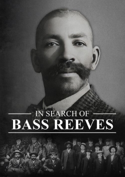 Watch In Search of Bass Reeves free movies