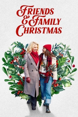 Watch Friends & Family Christmas free movies