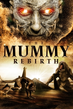 Watch The Mummy: Rebirth free movies