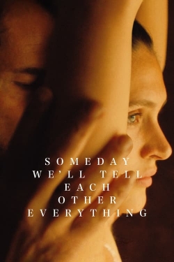 Watch Someday We'll Tell Each Other Everything free movies