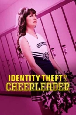Watch Identity Theft of a Cheerleader free movies