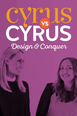 Watch Cyrus vs. Cyrus: Design and Conquer free movies