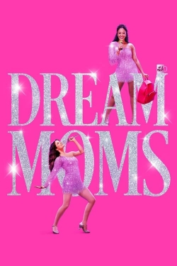 Watch Dream Moms free movies