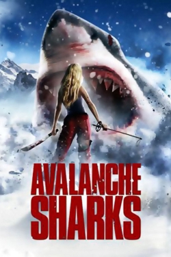 Watch Avalanche Sharks free movies