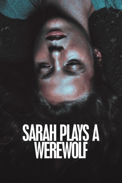 Watch Sarah Plays a Werewolf free movies