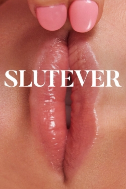 Watch Slutever free movies