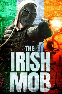 Watch The Irish Mob free movies