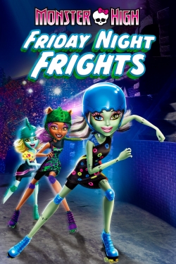 Watch Monster High: Friday Night Frights free movies