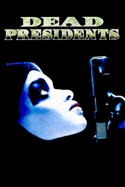 Watch Dead Presidents free movies