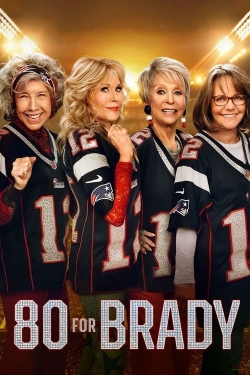 Watch 80 for Brady free movies