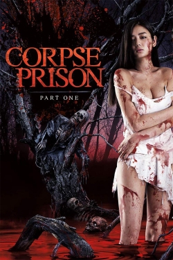 Watch Corpse Prison: Part 1 free movies