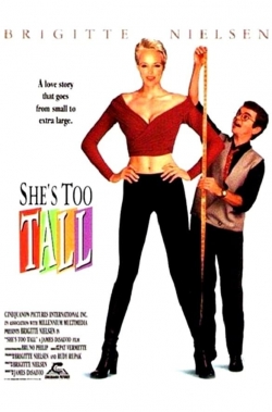 Watch She's Too Tall free movies