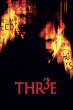 Watch Thr3e free movies