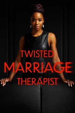 Watch Twisted Marriage Therapist free movies