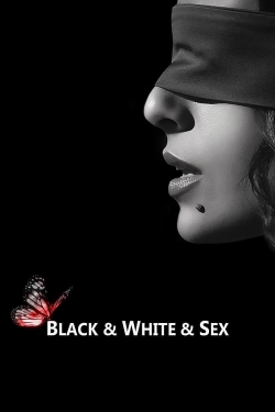 Watch Black & White & Sex free movies