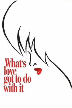 Watch What's Love Got to Do with It free movies